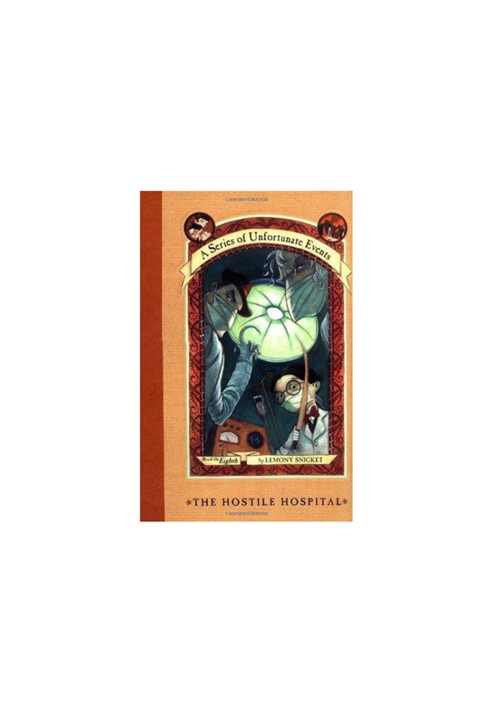 A Series of Unfortunate Events 8: The Hostile Hospital