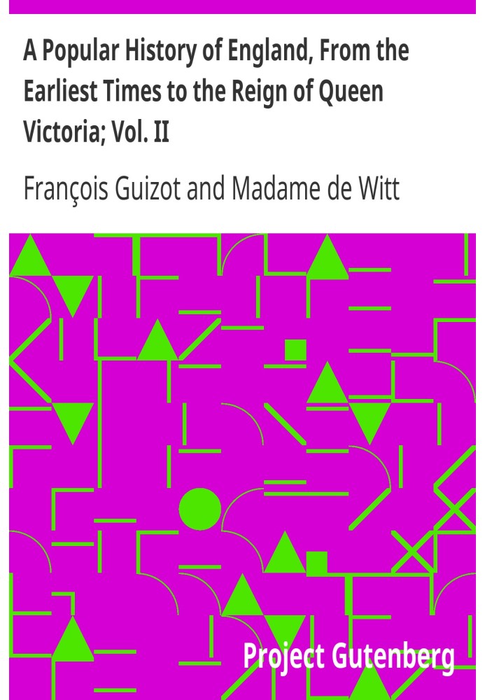 A Popular History of England, From the Earliest Times to the Reign of Queen Victoria; Vol. II