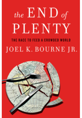 The End of Plenty: The Race to Feed a Crowded World