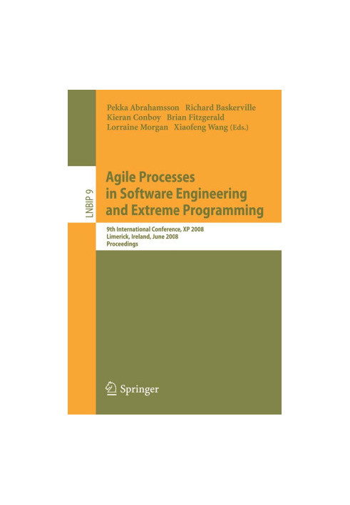 Agile Processes in Software Engineering and EXtreme Programming : 9th International Conference, XP 2008, Limerick, Ireland, J