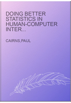 Doing better statistics in human-computer interaction