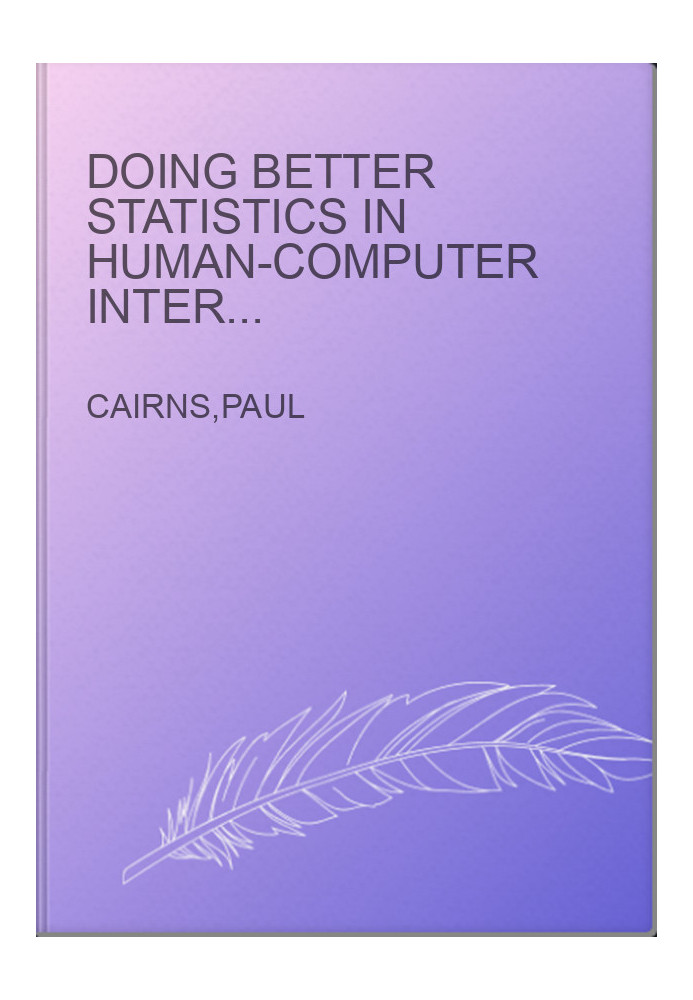 Doing better statistics in human-computer interaction