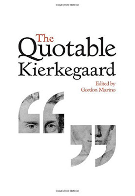 The quotable Kierkegaard