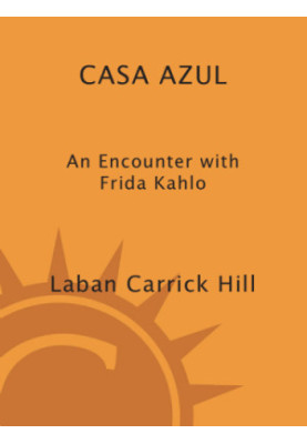 Casa Azul- An Encounter with Frida Kahlo