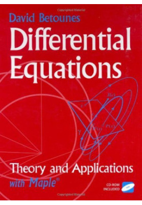 Differential Equations: Theory and Applications: with Maple