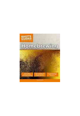 Idiot's Guides: Homebrewing