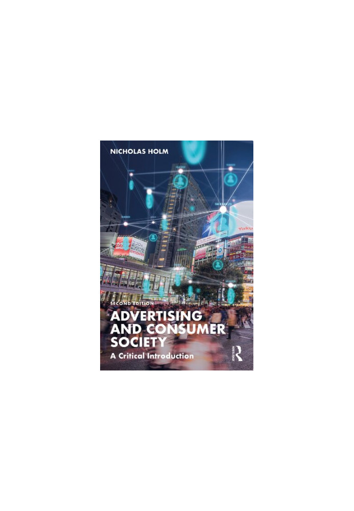 Advertising and Consumer Society: A Critical Reader 2E
