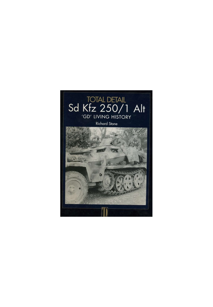 Sd Kfz 2501 Alt «GD» Living History (Total Detail №1)