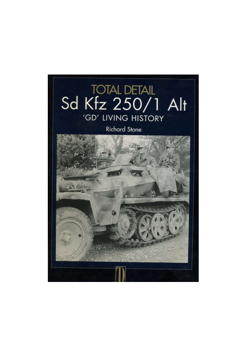 Sd Kfz 2501 Alt «GD» Living History (Total Detail №1)