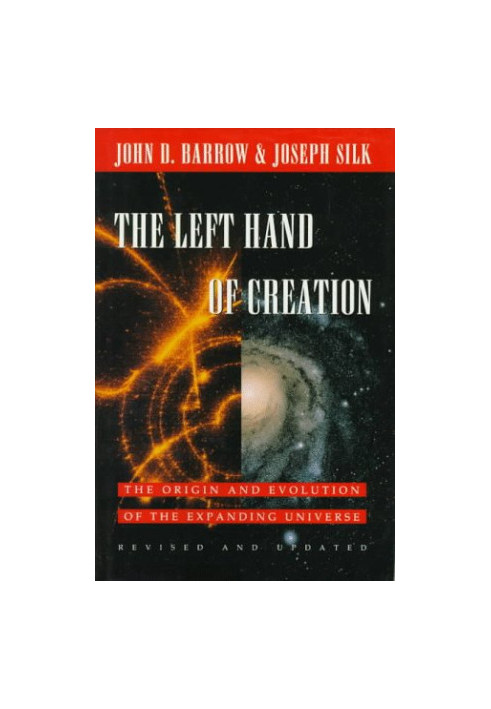 The Left Hand of Creation: The Origin and Evolution of the Expanding Universe