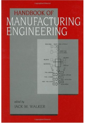 Handbook of Manufacturing Engineering (Hdbk of Manufacturing)