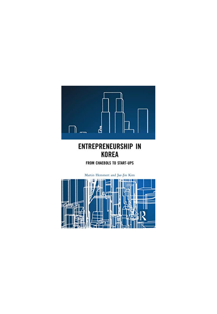 Entrepreneurship in Korea: From Chaebols to Start-ups