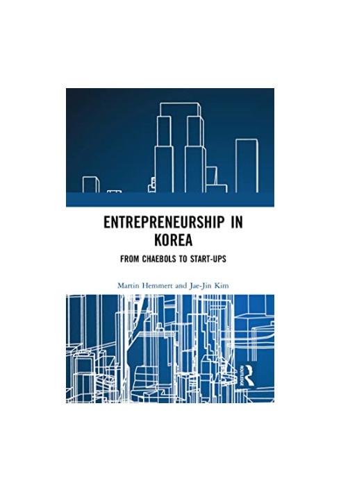 Entrepreneurship in Korea: From Chaebols to Start-ups