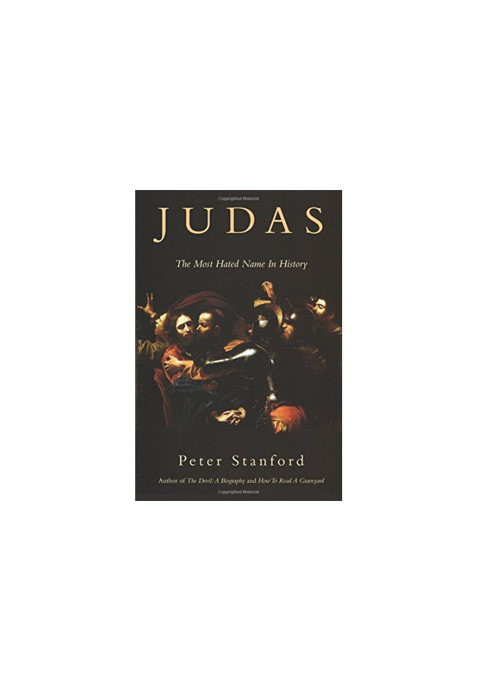 Judas: The Most Hated Name in History
