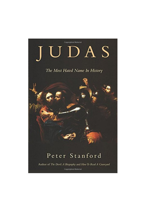 Judas: The Most Hated Name in History