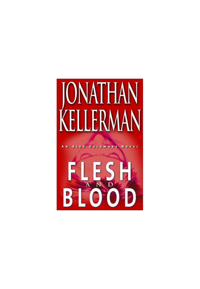 Kellerman, Jonathan - Flesh and Blood