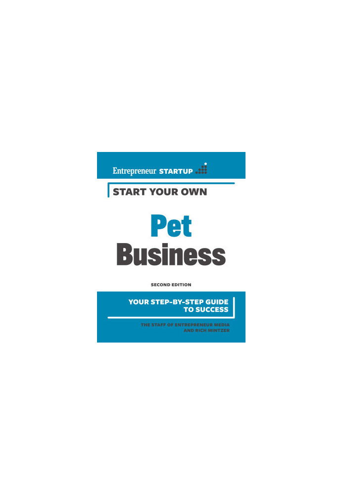Start Your Own Pet Business (StartUp), 2nd Edition