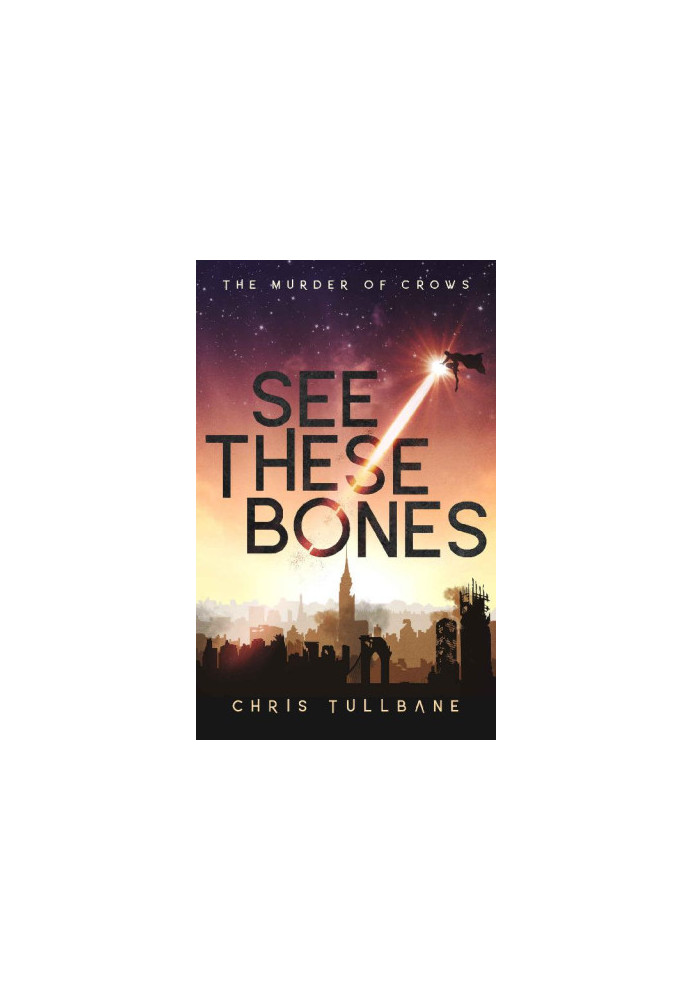 See These Bones (The Murder of Crows)