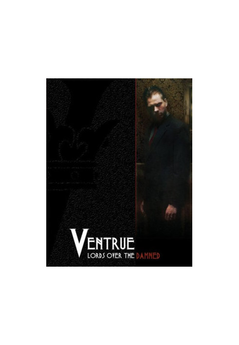 Ventrue: Lords Over the Damned (Vampire the Requiem)