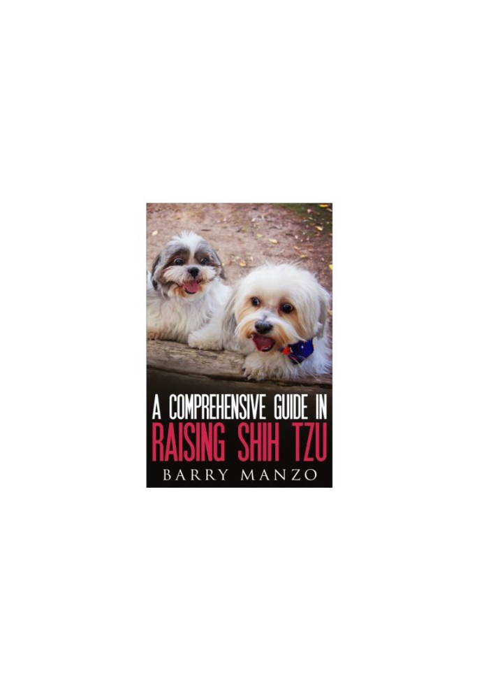 A Comprehensive Guide in Raising Shih Tzu