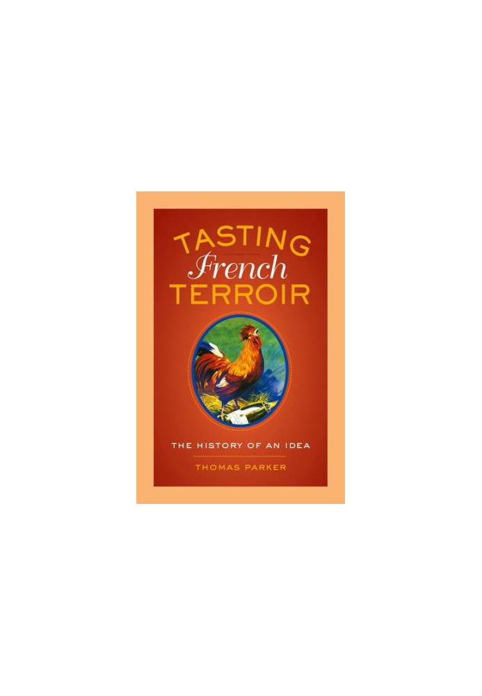 Tasting French terroir : the history of an idea