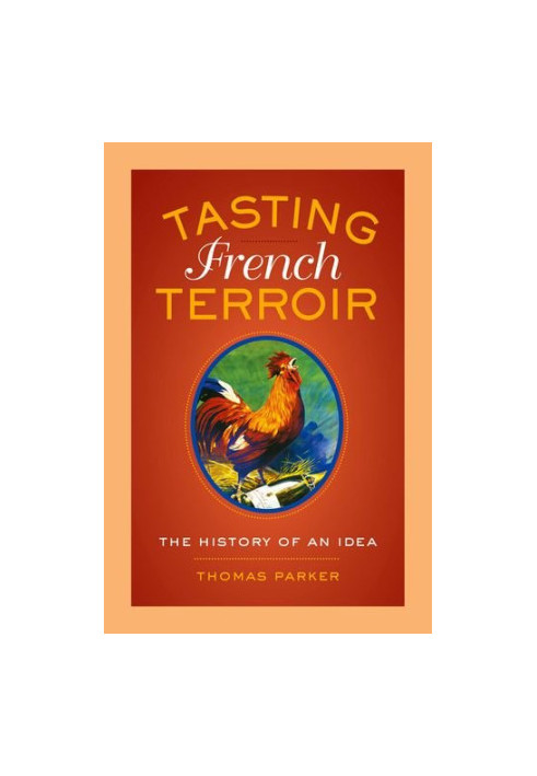 Tasting French terroir : the history of an idea