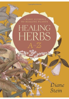 Healing Herbs A to Z: A Handy Reference to Healing Plants