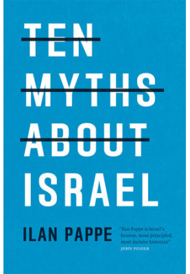 Ten Myths About Israel
