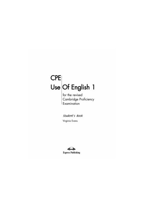 CPE Use of English 1 for the Revised Cambridge Proficiency Examination
