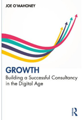 Growth: Building a Successful Consultancy in the Digital Age