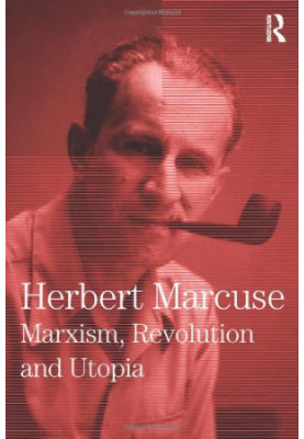 Marxism, Revolution and Utopia: Collected Papers of Herbert Marcuse, Volume 6