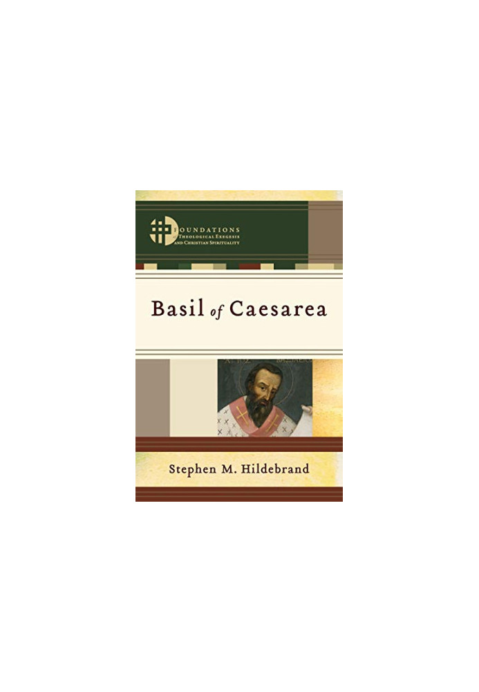Basil of Caesarea (Foundations of Theological Exegesis and Christian Spirituality)