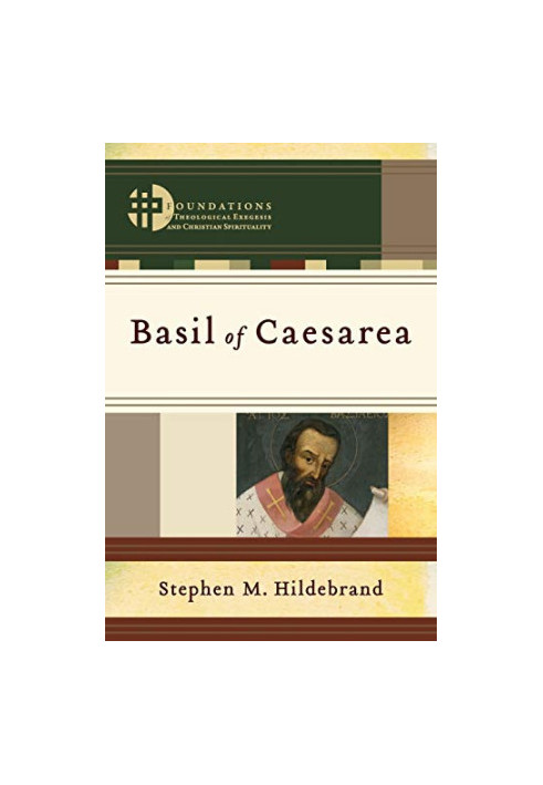 Basil of Caesarea (Foundations of Theological Exegesis and Christian Spirituality)