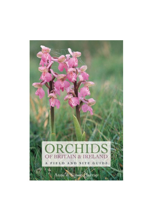 Orchids of Britain and Ireland: A Field and Site Guide, Second Edition