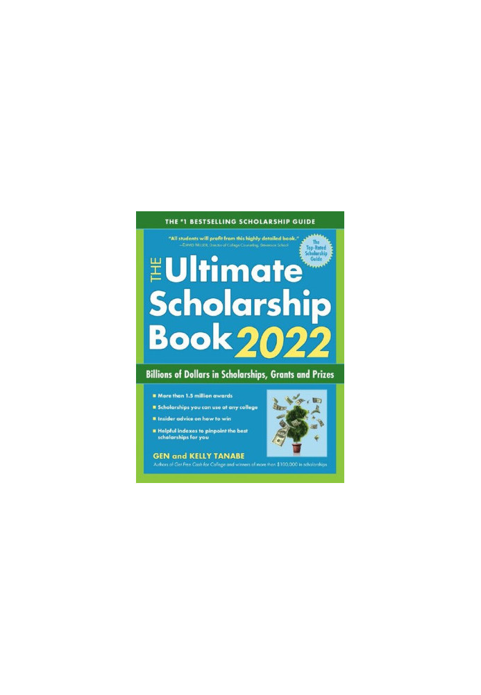 The Ultimate Scholarship Book 2022: Billions of Dollars in Scholarships, Grants and Prizes
