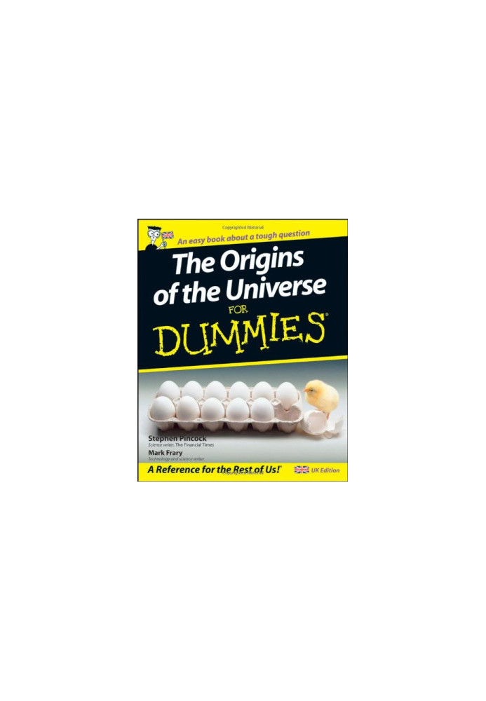 The Origins of the Universe for Dummies