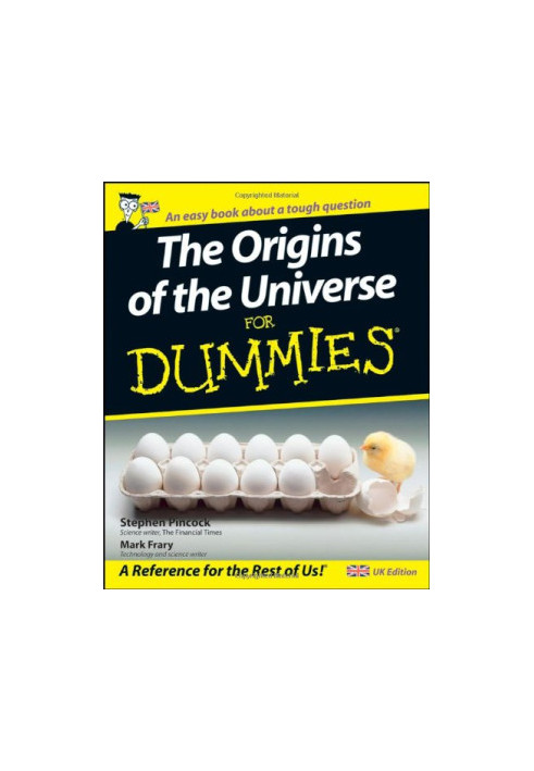 The Origins of the Universe for Dummies