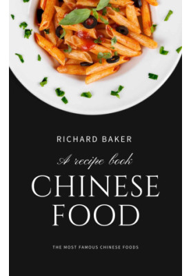 Chinese food: The most famous recipes of Chinese cuisine