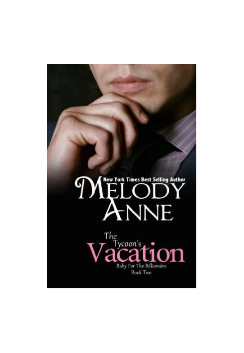 [Baby for the Billionaire 02] • The Tycoon's Vacation