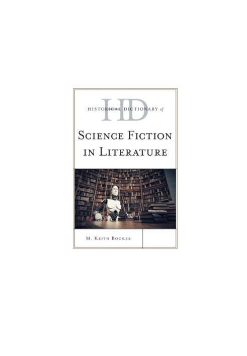 Historical Dictionary of Science Fiction in Literature