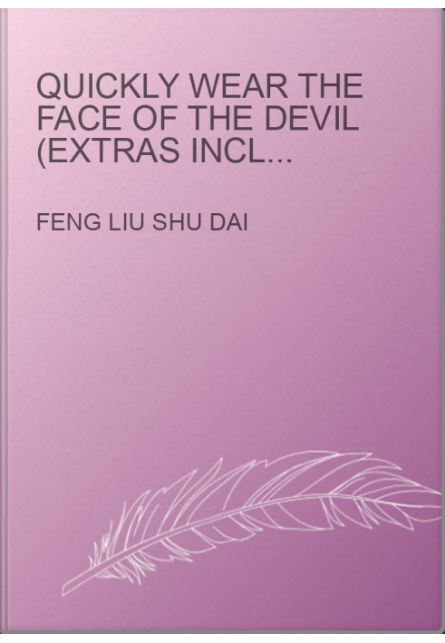 Quickly Wear the Face of the Devil (Extras Included) Updated Ver.