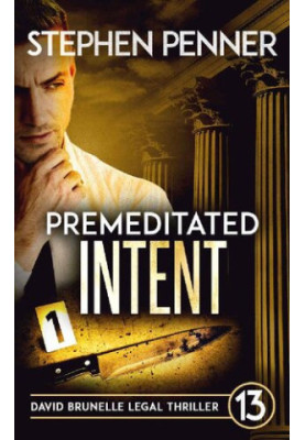 Premeditated Intent ( David Brunelle Legal Thriller 13 )