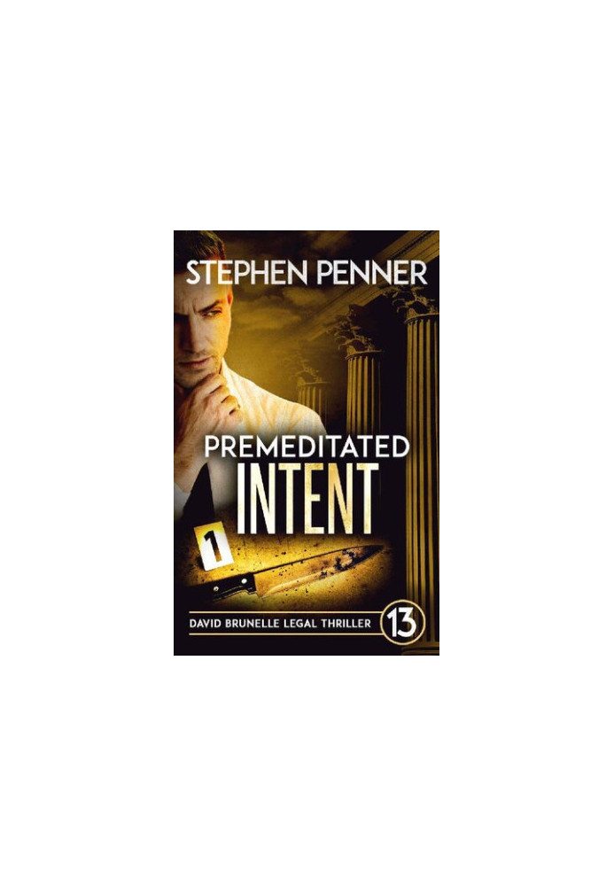 Premeditated Intent ( David Brunelle Legal Thriller 13 )