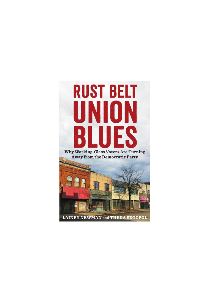 Rust Belt Union Blues: Why Working-Class Voters Are Turning Away from the Democratic Party
