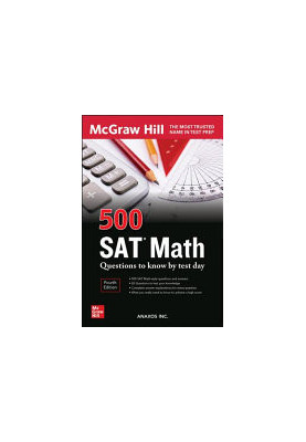500 SAT Math Questions to Know by Test Day, 3rd Edition