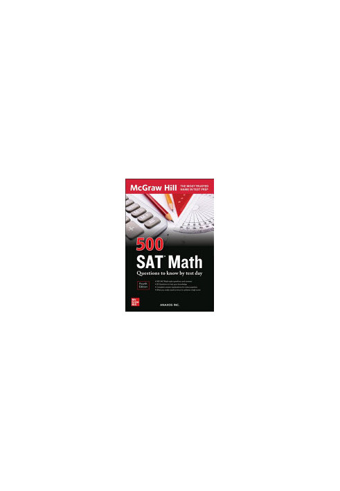 500 SAT Math Questions to Know by Test Day, 3rd Edition