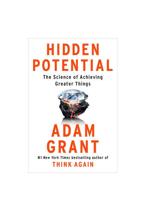 Hidden Potential: The Science of Achieving Greater Things