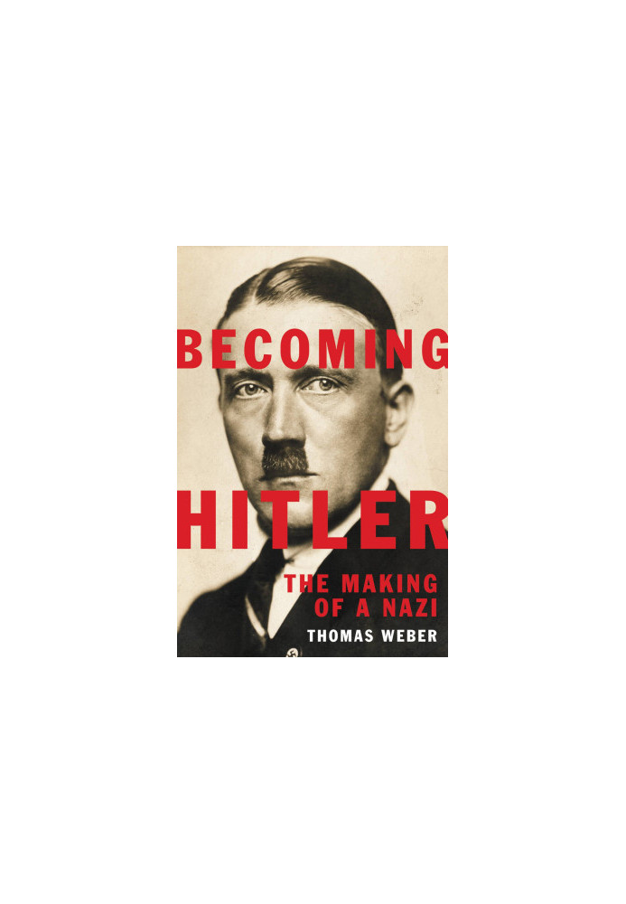 Becoming Hitler