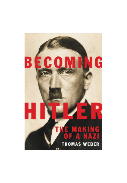Becoming Hitler