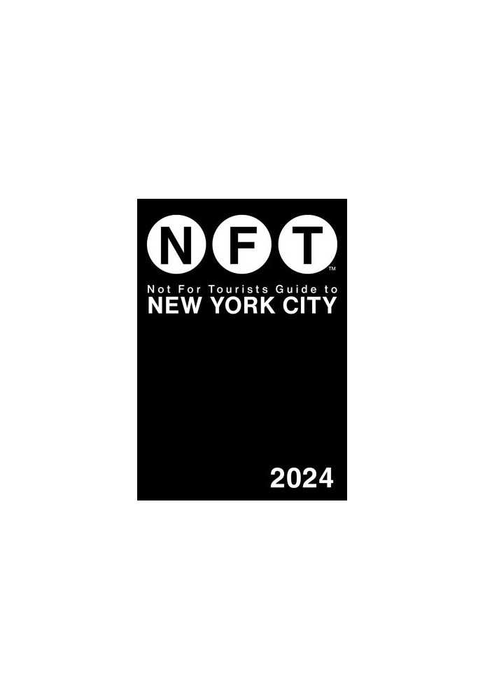 Not for Tourists Guide to New York City 2024